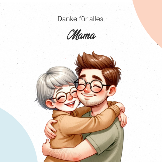 Danke für alles, Mama